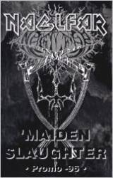 Naglfar : Maiden Slaughter